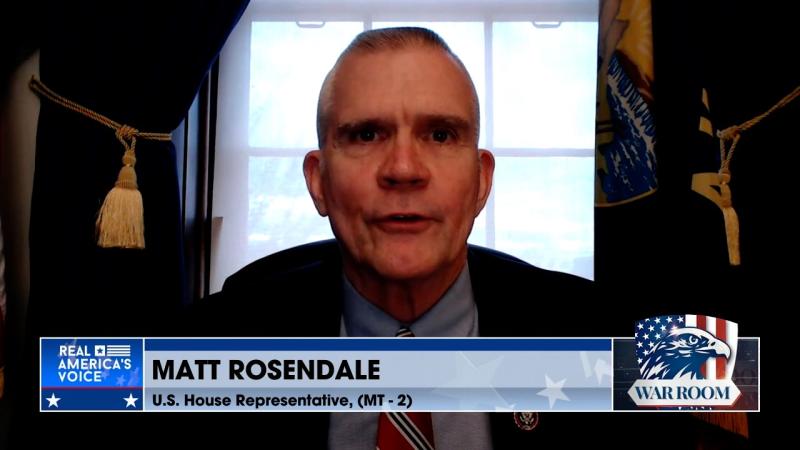 Rep. Matt Rosendale - War Room