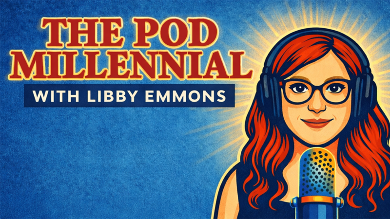 The Pod Millennial with Libby Emmons