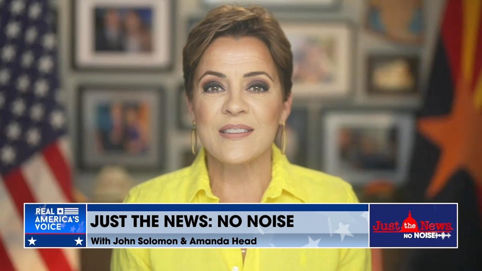 Kari Lake on Just the News, No Noise