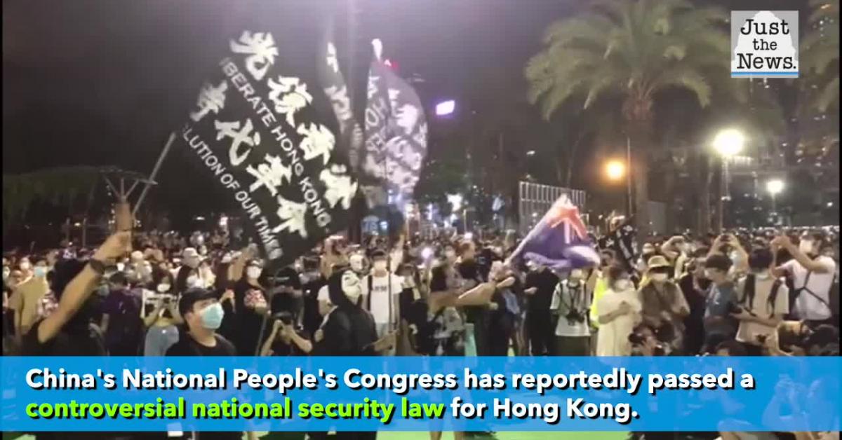 China passes national security law aimed at quashing rebellion in Hong ...