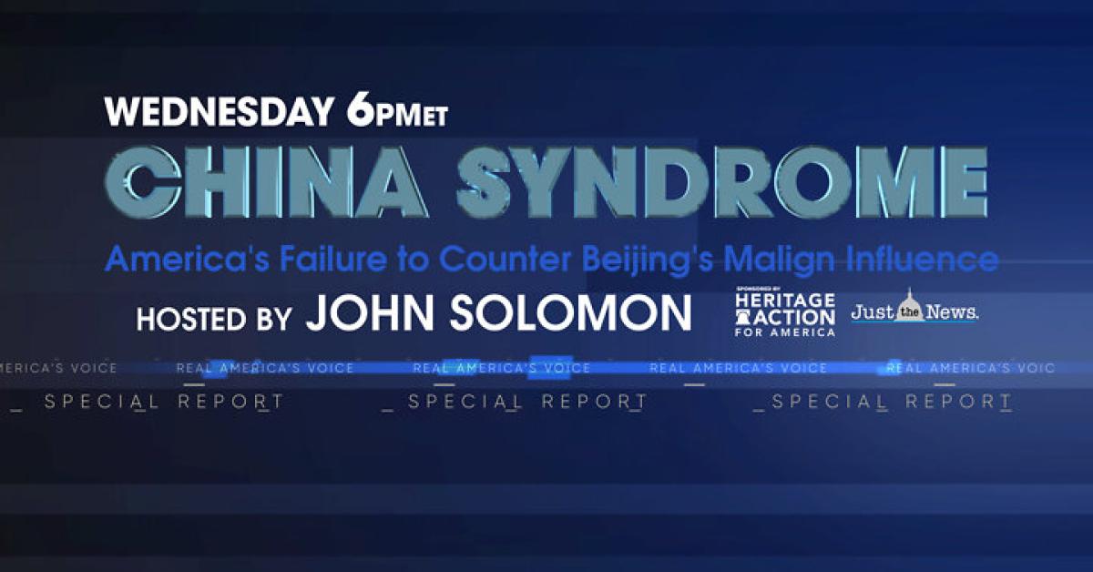 WATCH: Special Report - China Syndrome: America's Failure To Counter ...